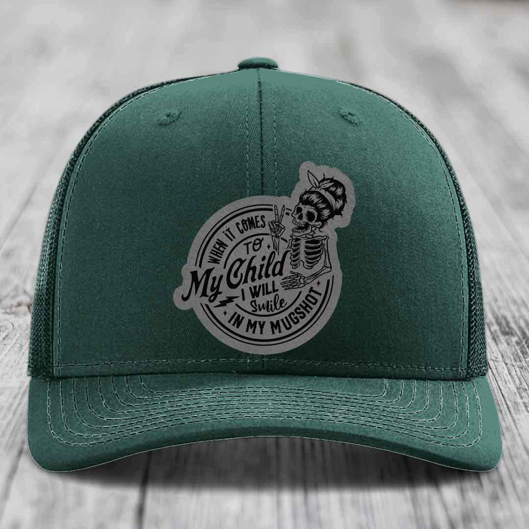 When It Comes To My Child, I Will Smile In My Mugshot (Mama) - Leather Patch Hat - Grey to Black Patch - Richardson 112 Snapback Trucker Hat