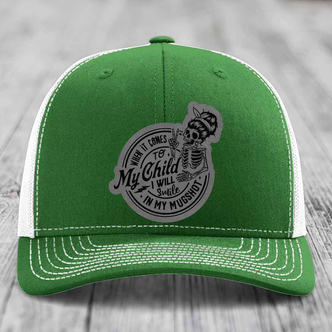 When It Comes To My Child, I Will Smile In My Mugshot (Mama) - Leather Patch Hat - Grey to Black Patch - Richardson 112 Snapback Trucker Hat