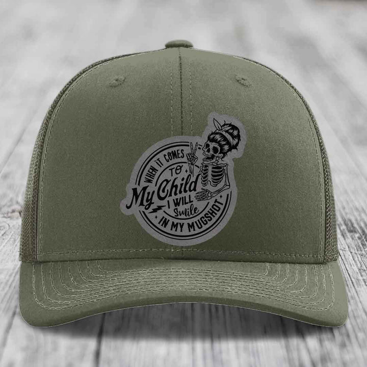 When It Comes To My Child, I Will Smile In My Mugshot (Mama) - Leather Patch Hat - Grey to Black Patch - Richardson 112 Snapback Trucker Hat