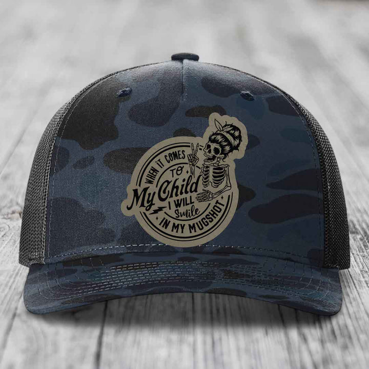 When It Comes To My Child, I Will Smile In My Mugshot (Mama) - Leather Patch Hat - Light Brown to Black Patch - Richardson 112PFP Snapback Trucker Hat