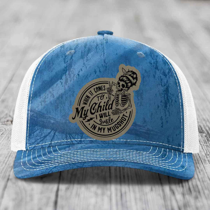 When It Comes To My Child, I Will Smile In My Mugshot (Mama) - Leather Patch Hat - Light Brown to Black Patch - Richardson 112PFP Snapback Trucker Hat