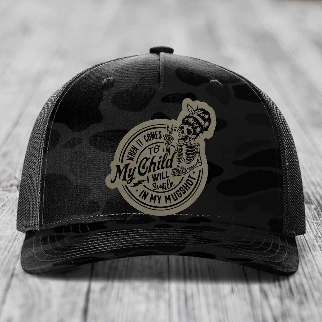 When It Comes To My Child, I Will Smile In My Mugshot (Mama) - Leather Patch Hat - Light Brown to Black Patch - Richardson 112PFP Snapback Trucker Hat
