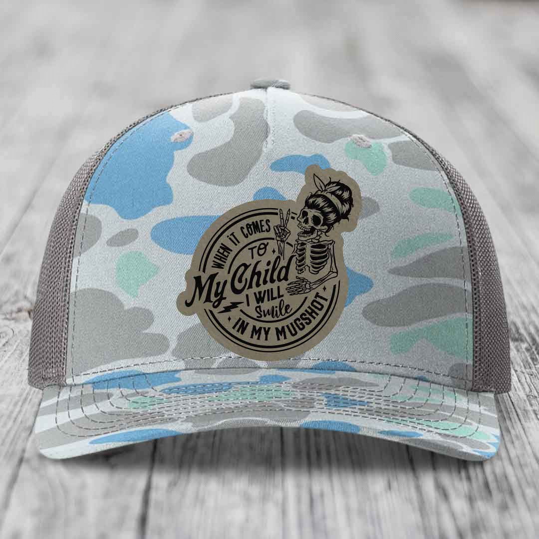When It Comes To My Child, I Will Smile In My Mugshot (Mama) - Leather Patch Hat - Light Brown to Black Patch - Richardson 112PFP Snapback Trucker Hat