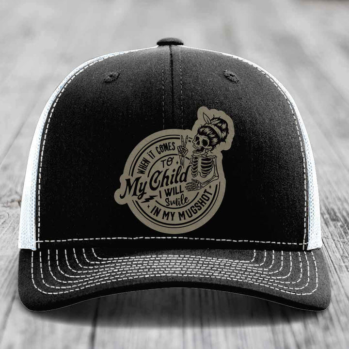 When It Comes To My Child, I Will Smile In My Mugshot (Mama) - Leather Patch Hat - Light Brown to Black Patch - Richardson 112 Snapback Trucker Hat