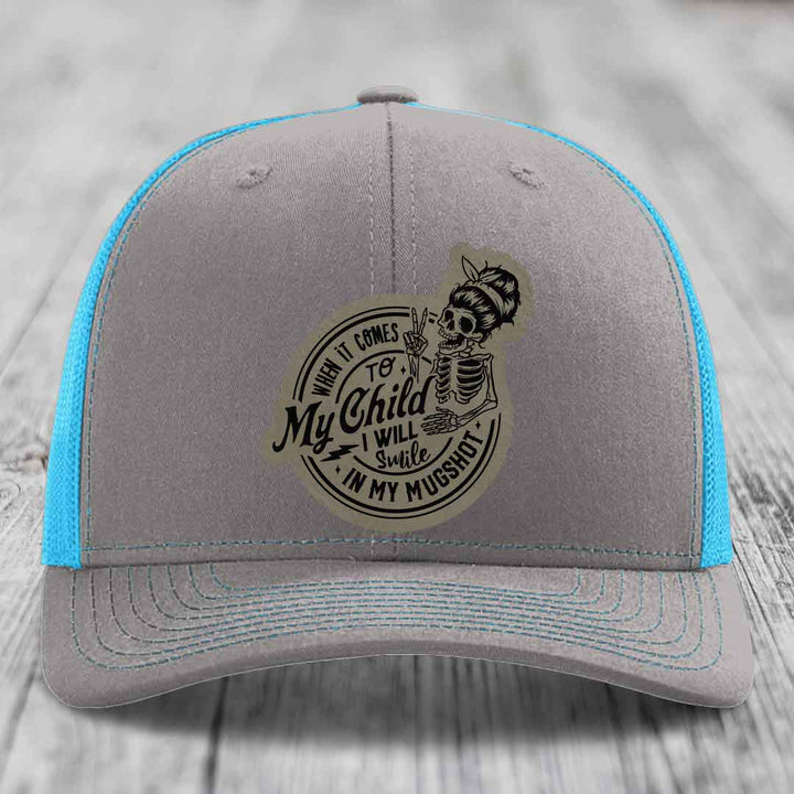 When It Comes To My Child, I Will Smile In My Mugshot (Mama) - Leather Patch Hat - Light Brown to Black Patch - Richardson 112 Snapback Trucker Hat