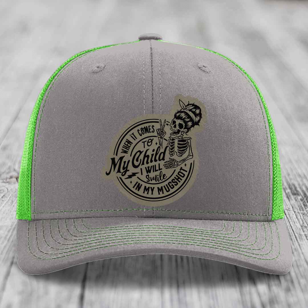 When It Comes To My Child, I Will Smile In My Mugshot (Mama) - Leather Patch Hat - Light Brown to Black Patch - Richardson 112 Snapback Trucker Hat