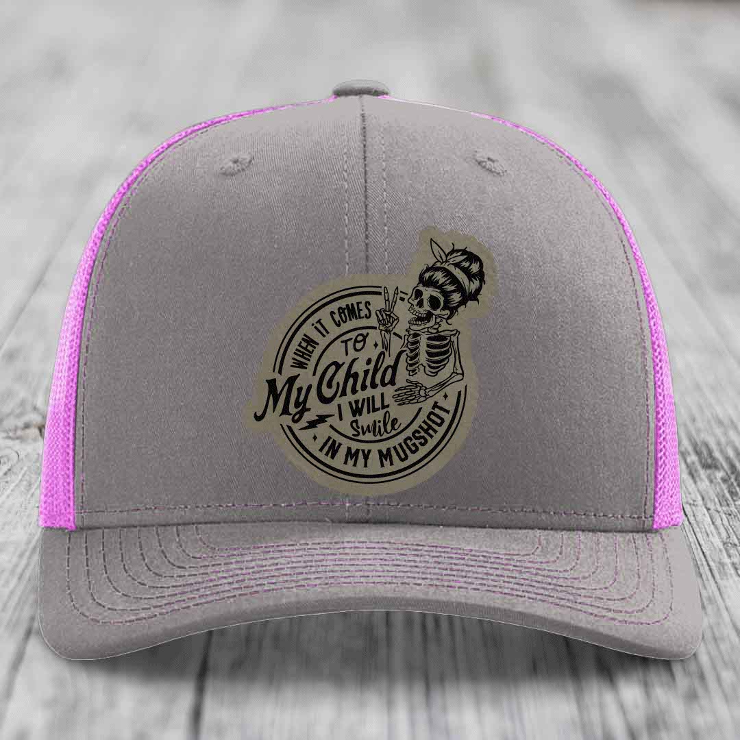 When It Comes To My Child, I Will Smile In My Mugshot (Mama) - Leather Patch Hat - Light Brown to Black Patch - Richardson 112 Snapback Trucker Hat