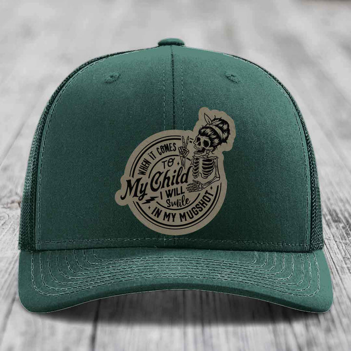 When It Comes To My Child, I Will Smile In My Mugshot (Mama) - Leather Patch Hat - Light Brown to Black Patch - Richardson 112 Snapback Trucker Hat