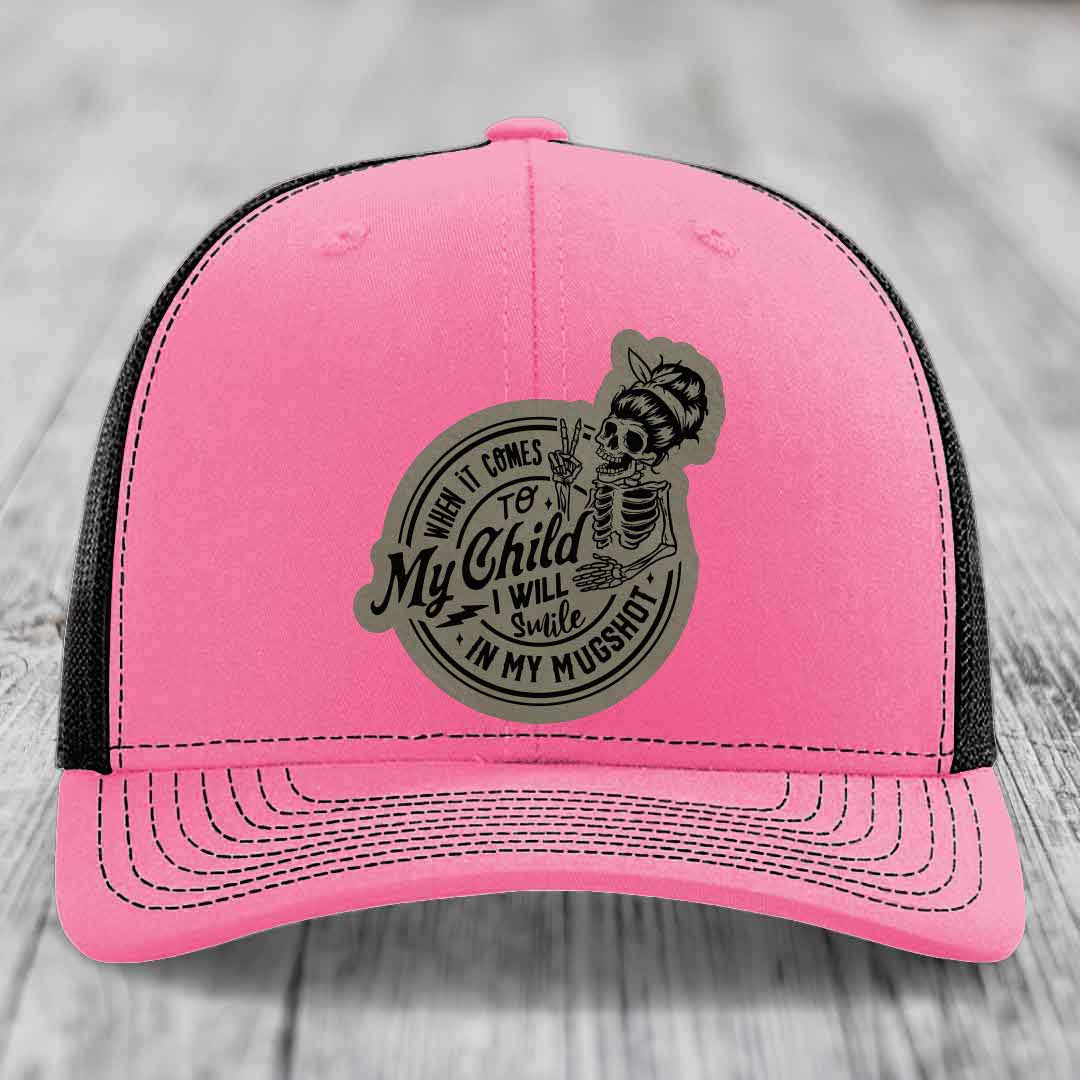 When It Comes To My Child, I Will Smile In My Mugshot (Mama) - Leather Patch Hat - Light Brown to Black Patch - Richardson 112 Snapback Trucker Hat