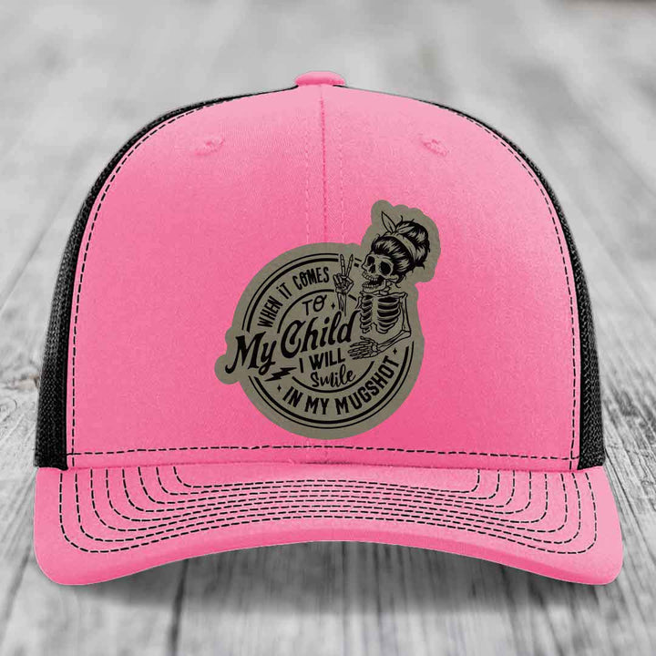 When It Comes To My Child, I Will Smile In My Mugshot (Mama) - Leather Patch Hat - Light Brown to Black Patch - Richardson 112 Snapback Trucker Hat