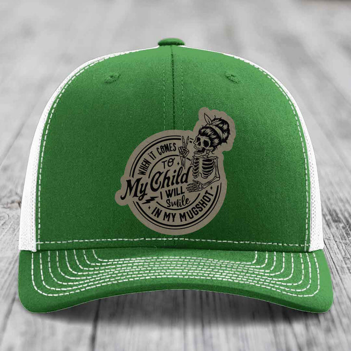 When It Comes To My Child, I Will Smile In My Mugshot (Mama) - Leather Patch Hat - Light Brown to Black Patch - Richardson 112 Snapback Trucker Hat