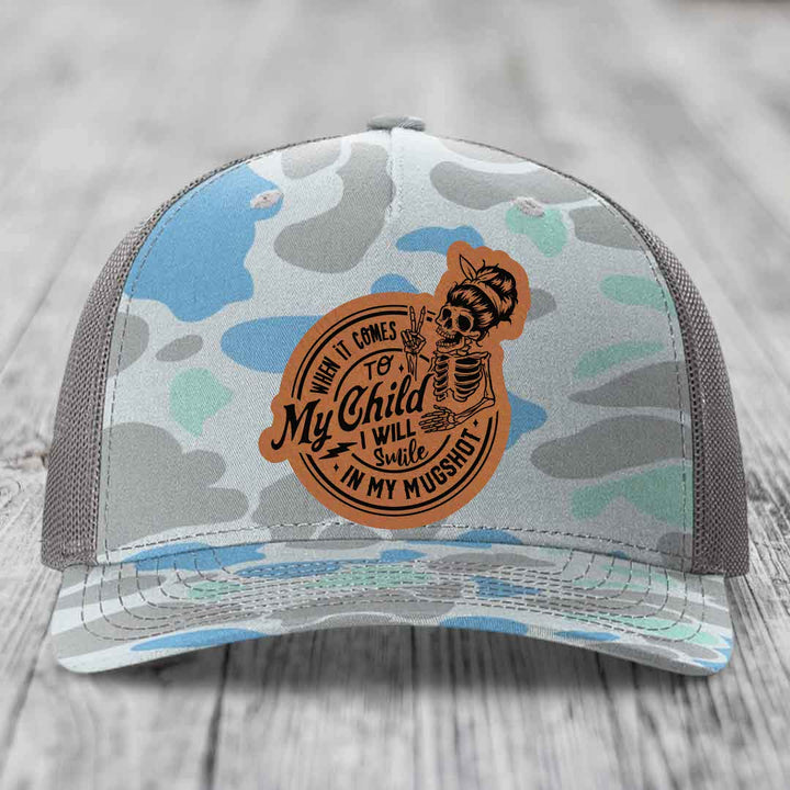 When It Comes To My Child, I Will Smile In My Mugshot (Mama) - Leather Patch Hat - Rawhide to Black Patch - Richardson 112PFP Snapback Trucker Hat