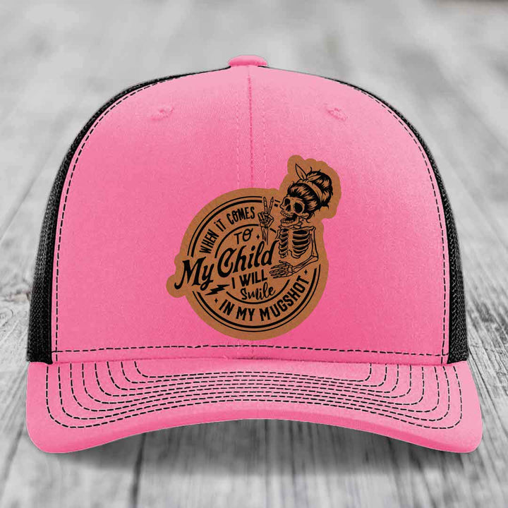 When It Comes To My Child, I Will Smile In My Mugshot (Mama) - Leather Patch Hat - Rawhide to Black Patch - Richardson 112 Snapback Trucker Hat