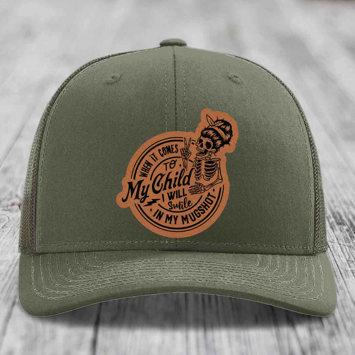 When It Comes To My Child, I Will Smile In My Mugshot (Mama) - Leather Patch Hat - Rawhide to Black Patch - Richardson 112 Snapback Trucker Hat
