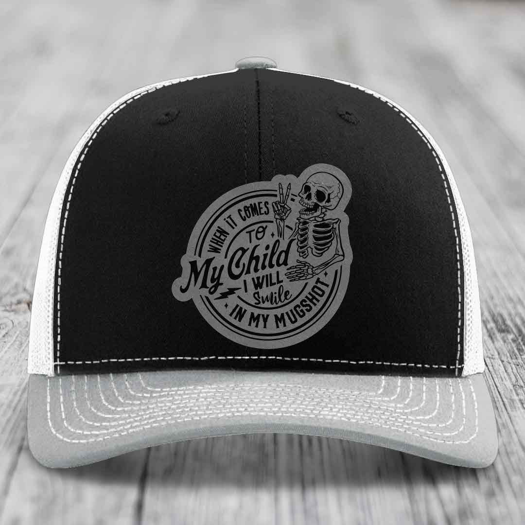When It Comes To My Child, I Will Smile In My Mugshot (Papa) - Leather Patch Hat - Grey to Black Patch - Richardson 112 Snapback Trucker Hat