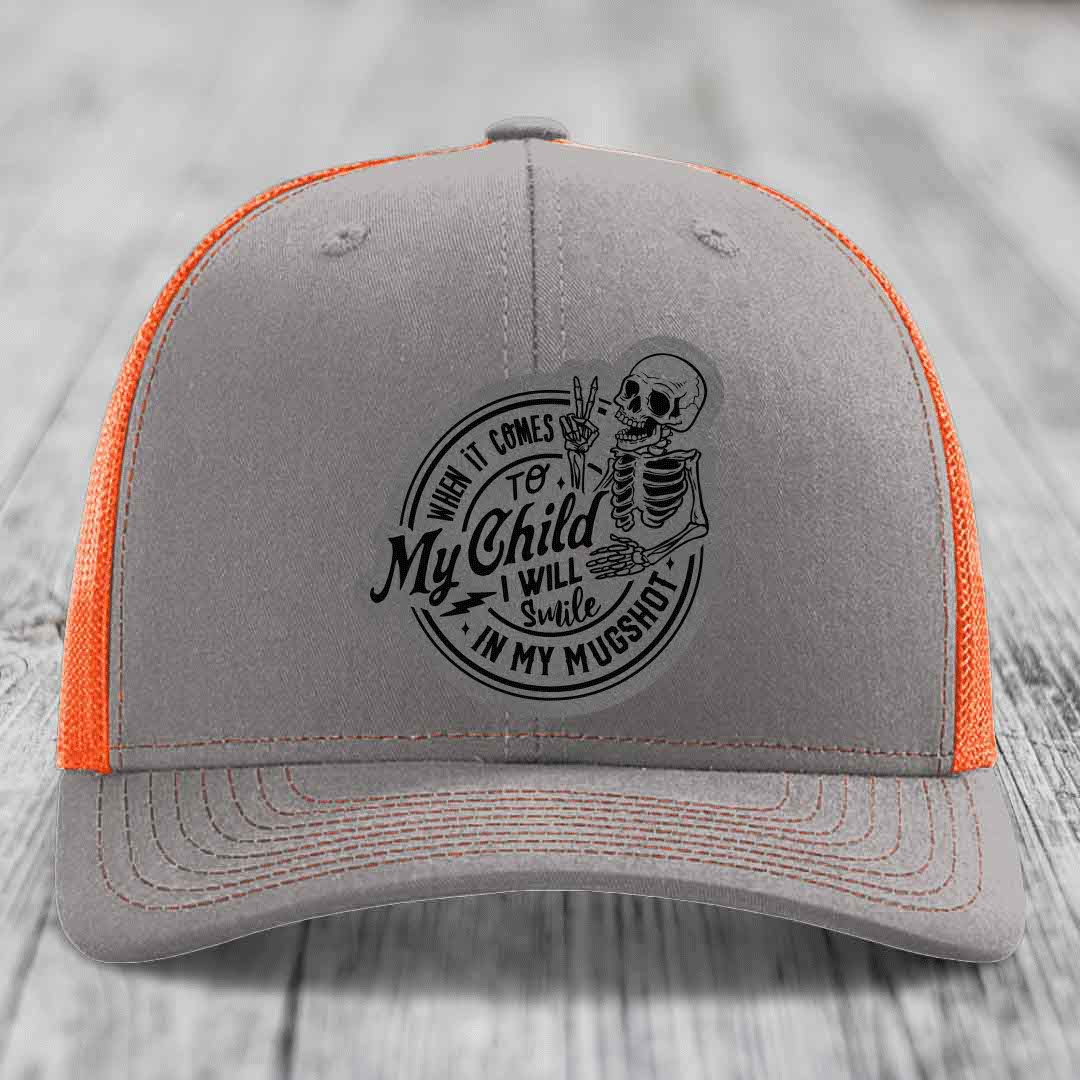 When It Comes To My Child, I Will Smile In My Mugshot (Papa) - Leather Patch Hat - Grey to Black Patch - Richardson 112 Snapback Trucker Hat