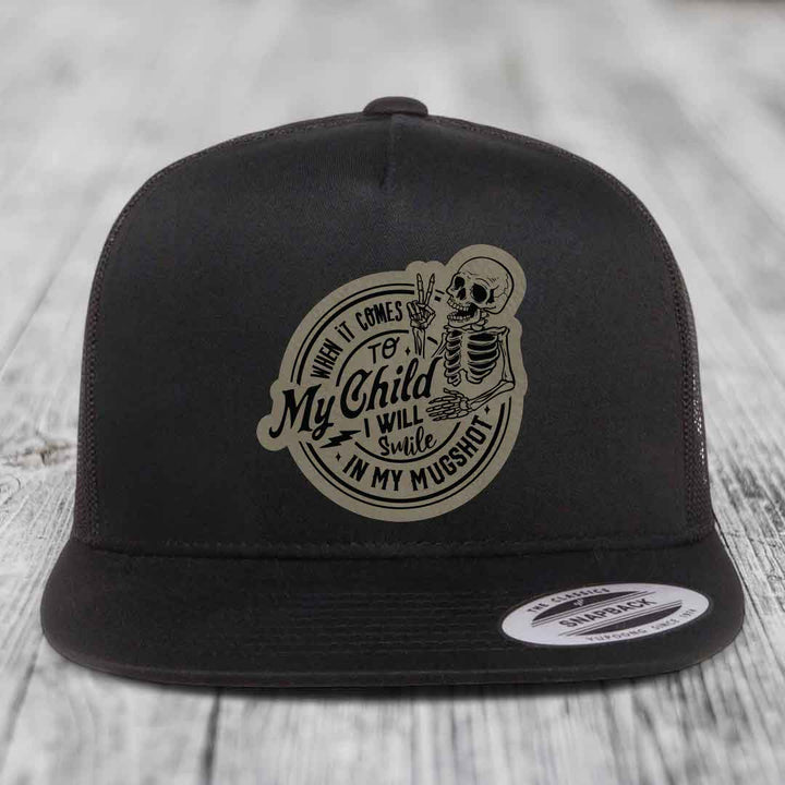 When It Comes To My Child, I Will Smile In My Mugshot (Papa) - Leather Patch Hat - Light Brown to Black Patch - Yupoong 6006 Snapback Flatbill Hat