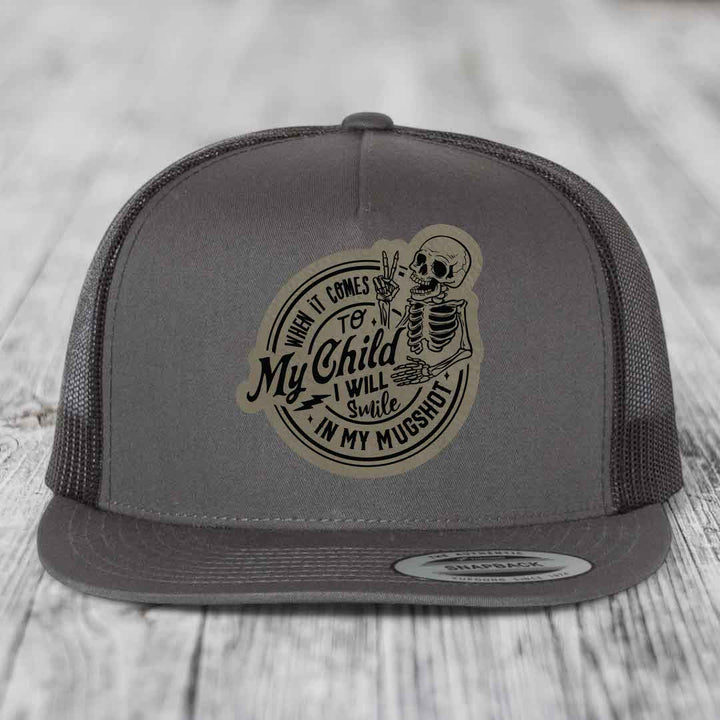 When It Comes To My Child, I Will Smile In My Mugshot (Papa) - Leather Patch Hat - Light Brown to Black Patch - Yupoong 6006 Snapback Flatbill Hat