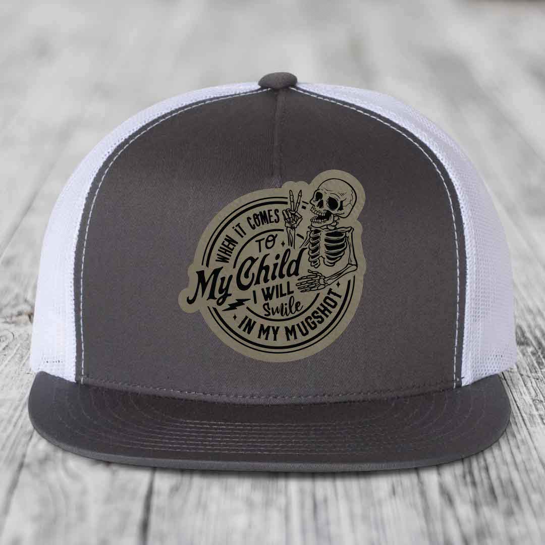 When It Comes To My Child, I Will Smile In My Mugshot (Papa) - Leather Patch Hat - Light Brown to Black Patch - Yupoong 6006 Snapback Flatbill Hat