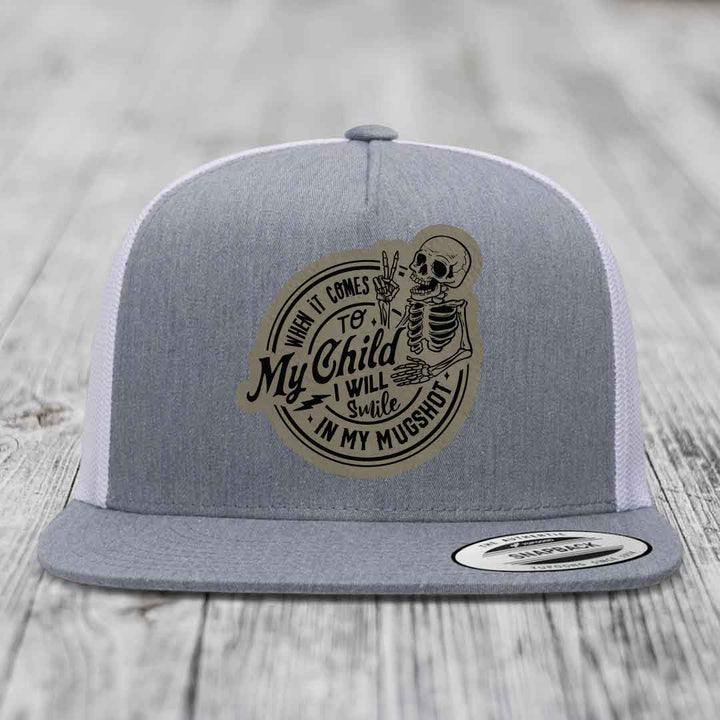 When It Comes To My Child, I Will Smile In My Mugshot (Papa) - Leather Patch Hat - Light Brown to Black Patch - Yupoong 6006 Snapback Flatbill Hat