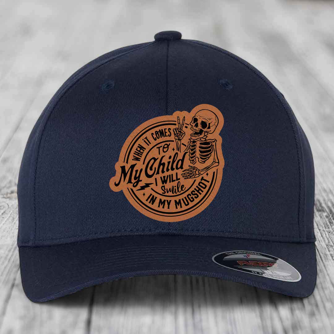 When It Comes To My Child, I Will Smile In My Mugshot (Papa) - Leather Patch Hat - Rawhide to Black Patch - Flexfit 6277 Fitted Hat