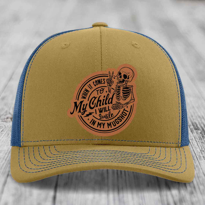 When It Comes To My Child, I Will Smile In My Mugshot (Papa) - Leather Patch Hat - Rawhide to Black Patch - Richardson 112 Snapback Trucker Hat