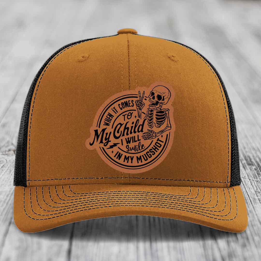 When It Comes To My Child, I Will Smile In My Mugshot (Papa) - Leather Patch Hat - Rawhide to Black Patch - Richardson 112 Snapback Trucker Hat