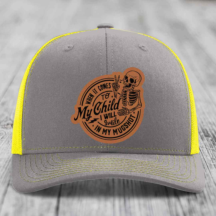 When It Comes To My Child, I Will Smile In My Mugshot (Papa) - Leather Patch Hat - Rawhide to Black Patch - Richardson 112 Snapback Trucker Hat