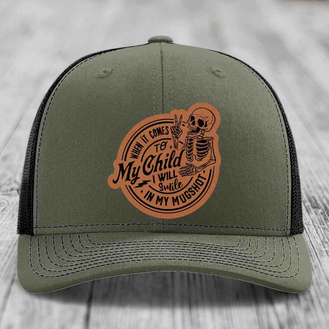 When It Comes To My Child, I Will Smile In My Mugshot (Papa) - Leather Patch Hat - Rawhide to Black Patch - Richardson 112 Snapback Trucker Hat