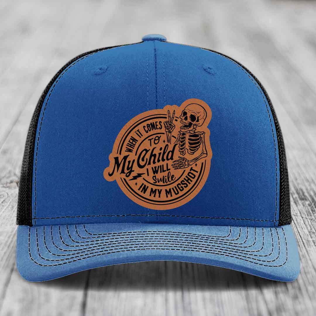 When It Comes To My Child, I Will Smile In My Mugshot (Papa) - Leather Patch Hat - Rawhide to Black Patch - Richardson 112 Snapback Trucker Hat