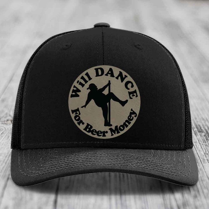 Will Dance For Beer Money - Leather Patch Hat - Light Brown to Black Patch - Richardson 112 Snapback Trucker Hat
