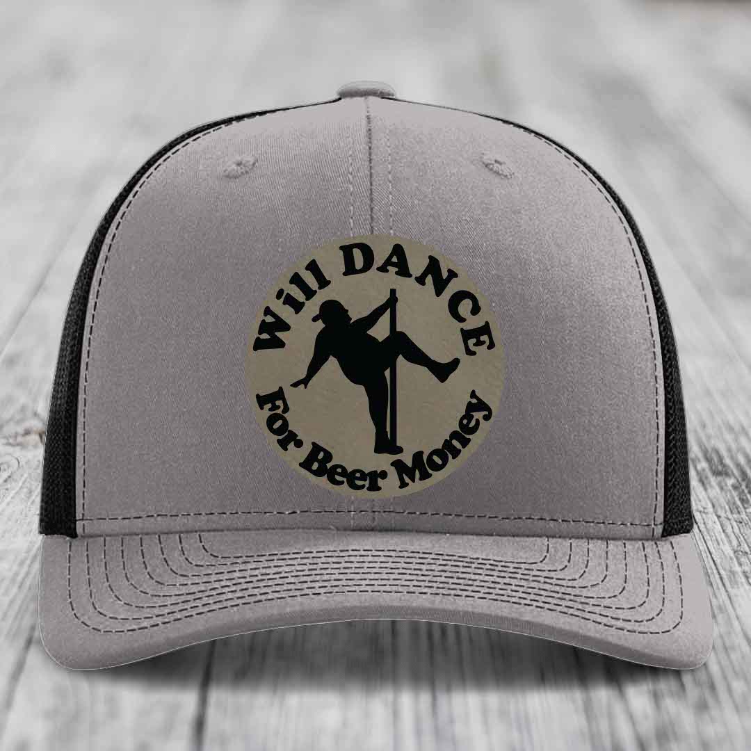 Will Dance For Beer Money - Leather Patch Hat - Light Brown to Black Patch - Richardson 112 Snapback Trucker Hat