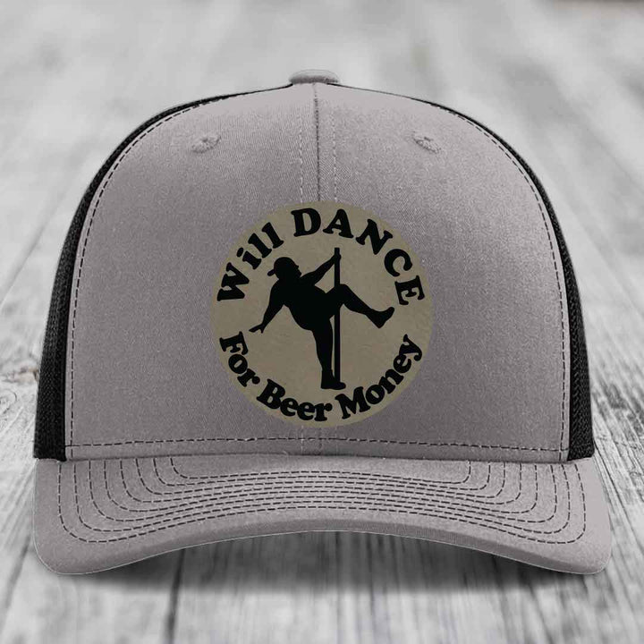 Will Dance For Beer Money - Leather Patch Hat - Light Brown to Black Patch - Richardson 112 Snapback Trucker Hat