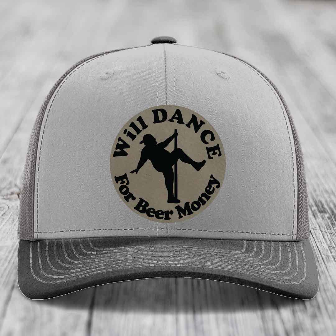 Will Dance For Beer Money - Leather Patch Hat - Light Brown to Black Patch - Richardson 112 Snapback Trucker Hat