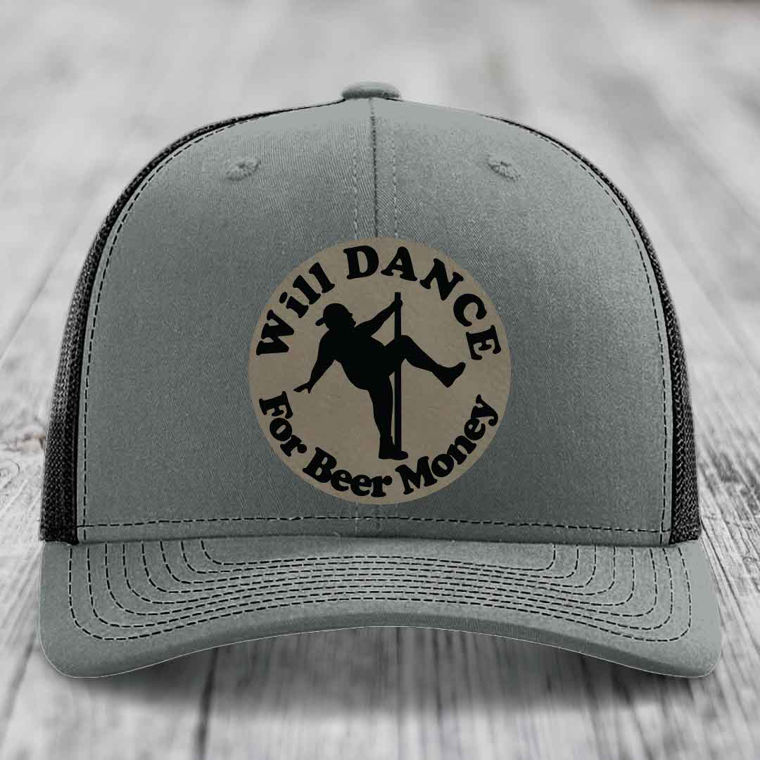Will Dance For Beer Money - Leather Patch Hat - Light Brown to Black Patch - Richardson 112 Snapback Trucker Hat