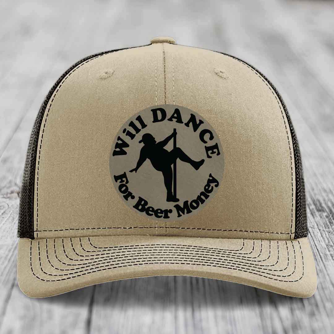 Will Dance For Beer Money - Leather Patch Hat - Light Brown to Black Patch - Richardson 112 Snapback Trucker Hat
