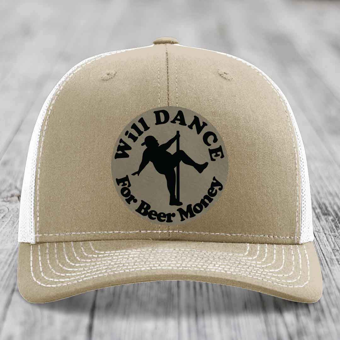 Will Dance For Beer Money - Leather Patch Hat - Light Brown to Black Patch - Richardson 112 Snapback Trucker Hat
