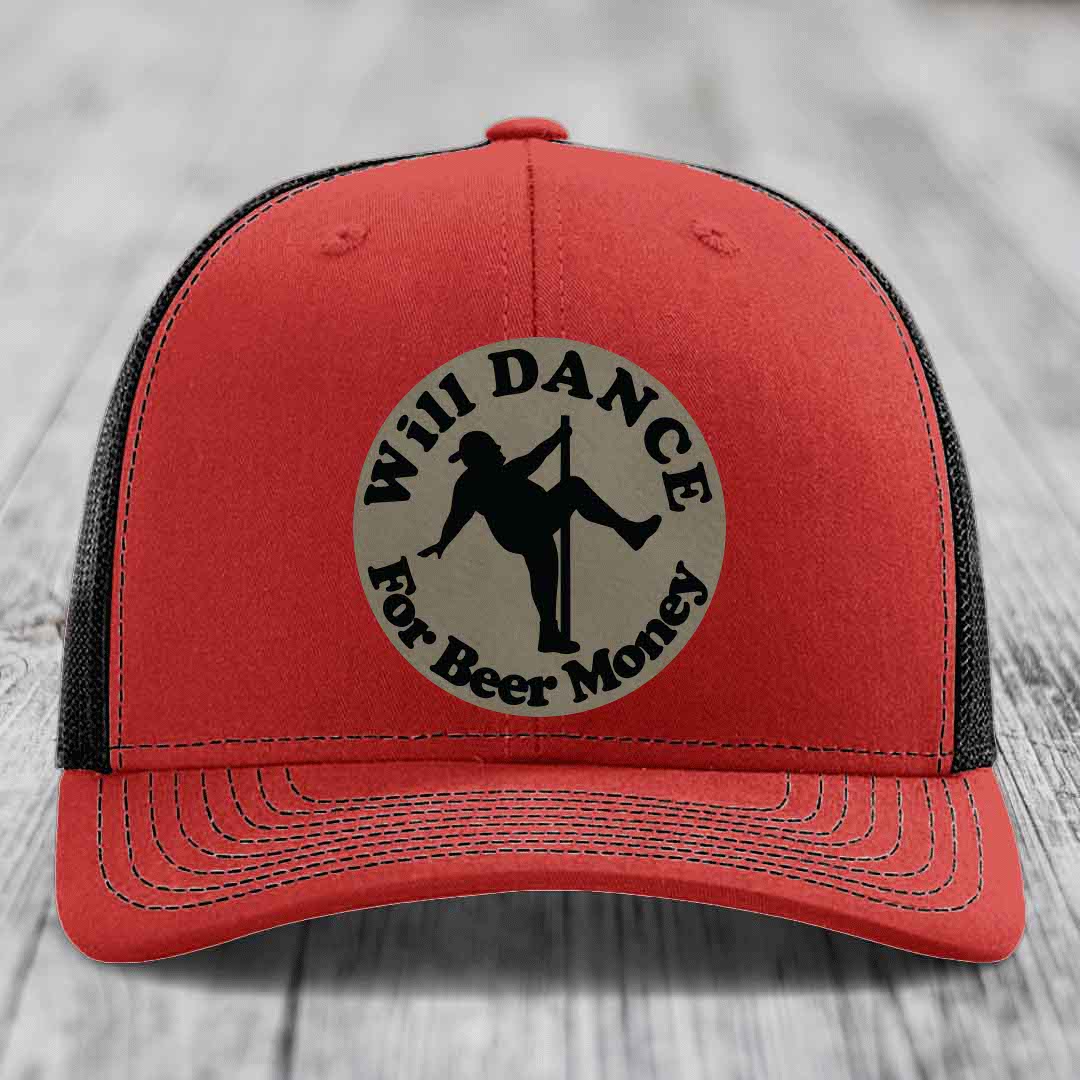 Will Dance For Beer Money - Leather Patch Hat - Light Brown to Black Patch - Richardson 112 Snapback Trucker Hat