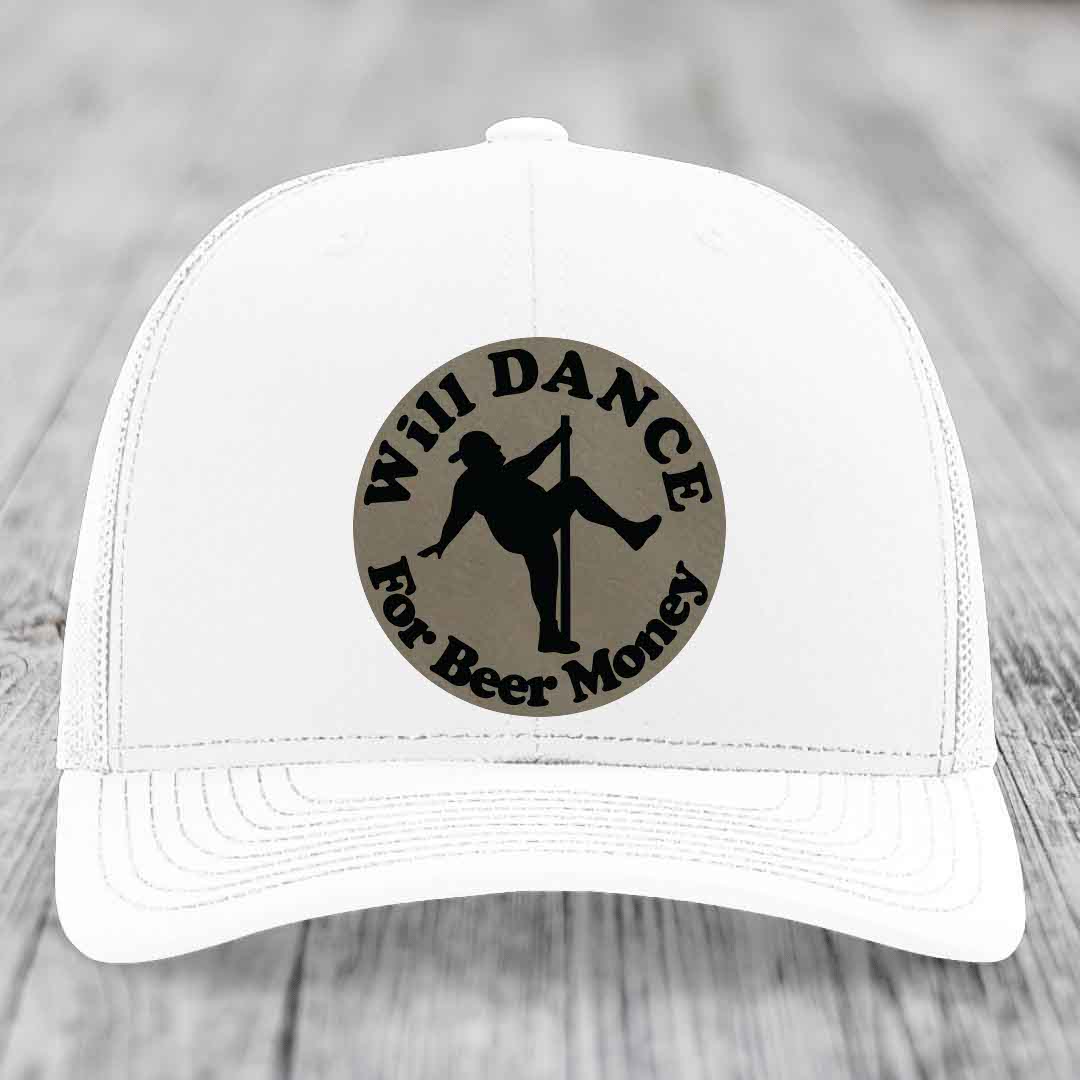 Will Dance For Beer Money - Leather Patch Hat - Light Brown to Black Patch - Richardson 112 Snapback Trucker Hat