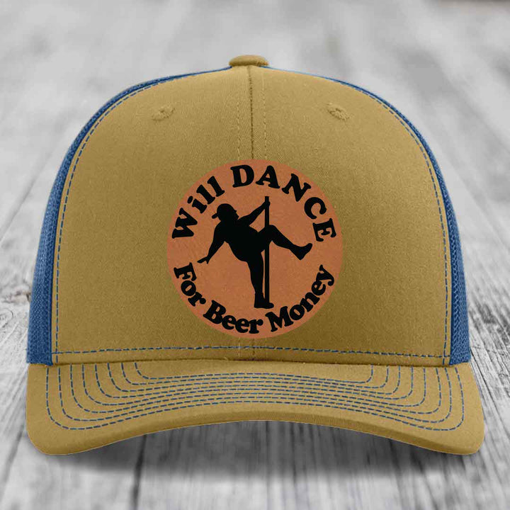Will Dance For Beer Money - Leather Patch Hat - Rawhide to Black Patch - Richardson 112 Snapback Trucker Hat