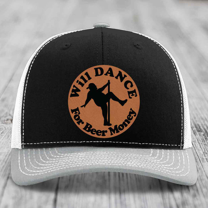 Will Dance For Beer Money - Leather Patch Hat - Rawhide to Black Patch - Richardson 112 Snapback Trucker Hat