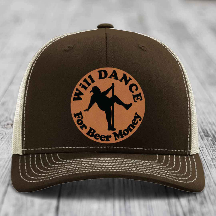 Will Dance For Beer Money - Leather Patch Hat - Rawhide to Black Patch - Richardson 112 Snapback Trucker Hat