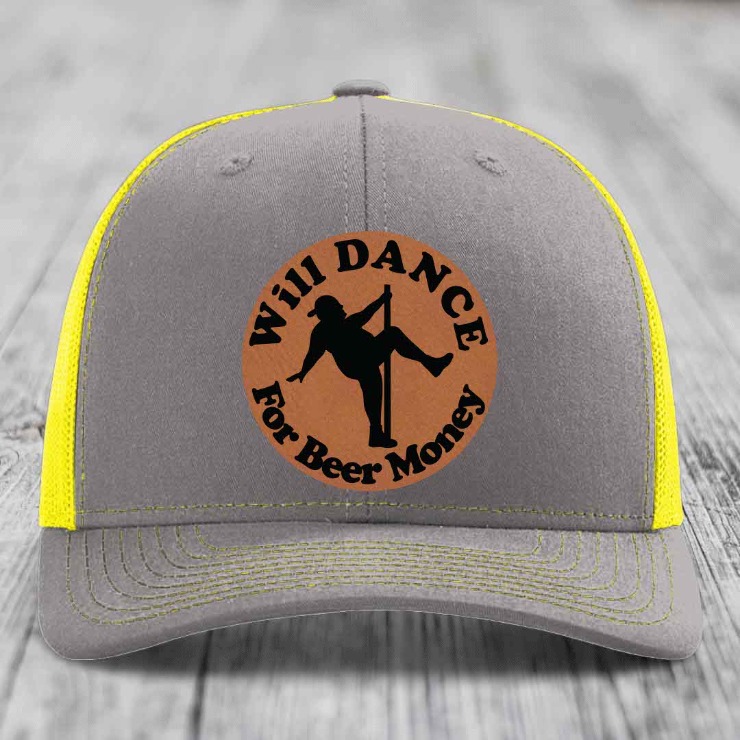 Will Dance For Beer Money - Leather Patch Hat - Rawhide to Black Patch - Richardson 112 Snapback Trucker Hat