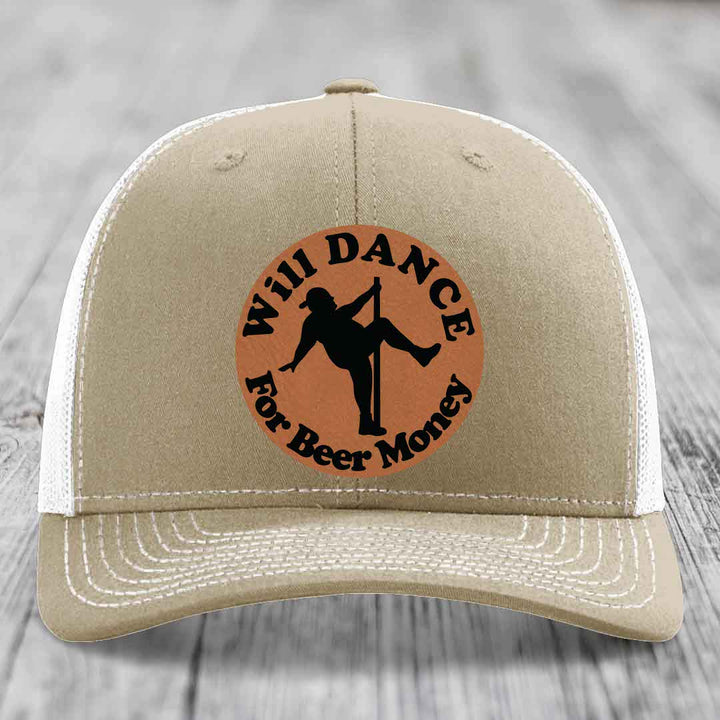 Will Dance For Beer Money - Leather Patch Hat - Rawhide to Black Patch - Richardson 112 Snapback Trucker Hat