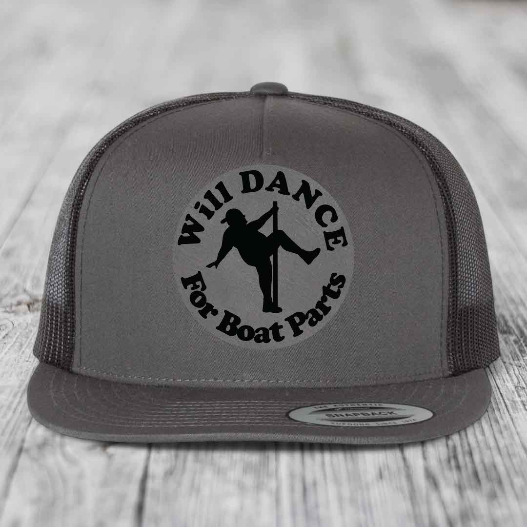 Will Dance For Boat Parts - Leather Patch Hat - Grey to Black Patch - Yupoong 6006 Snapback Flatbill Hat
