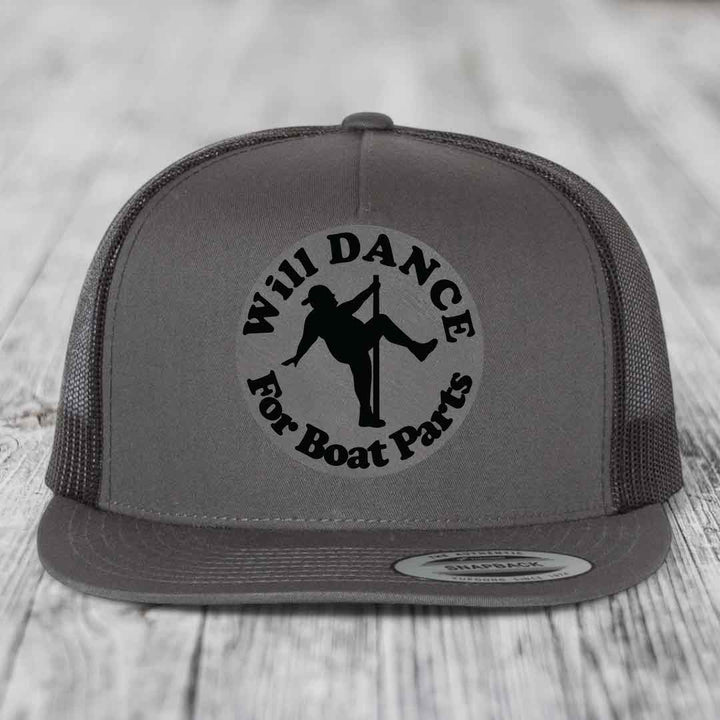 Will Dance For Boat Parts - Leather Patch Hat - Grey to Black Patch - Yupoong 6006 Snapback Flatbill Hat