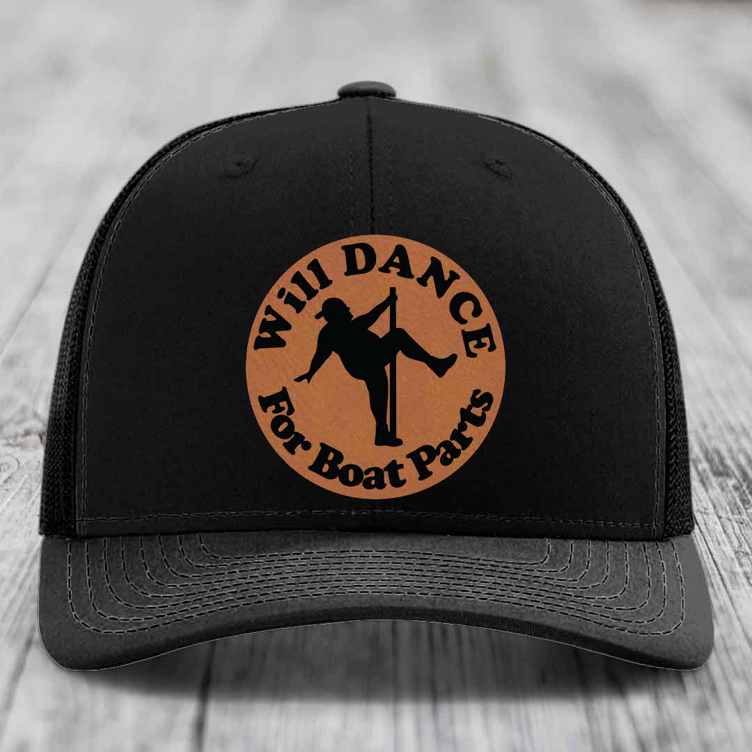 Will Dance For Boat Parts - Leather Patch Hat - Rawhide to Black Patch - Richardson 112 Snapback Trucker Hat