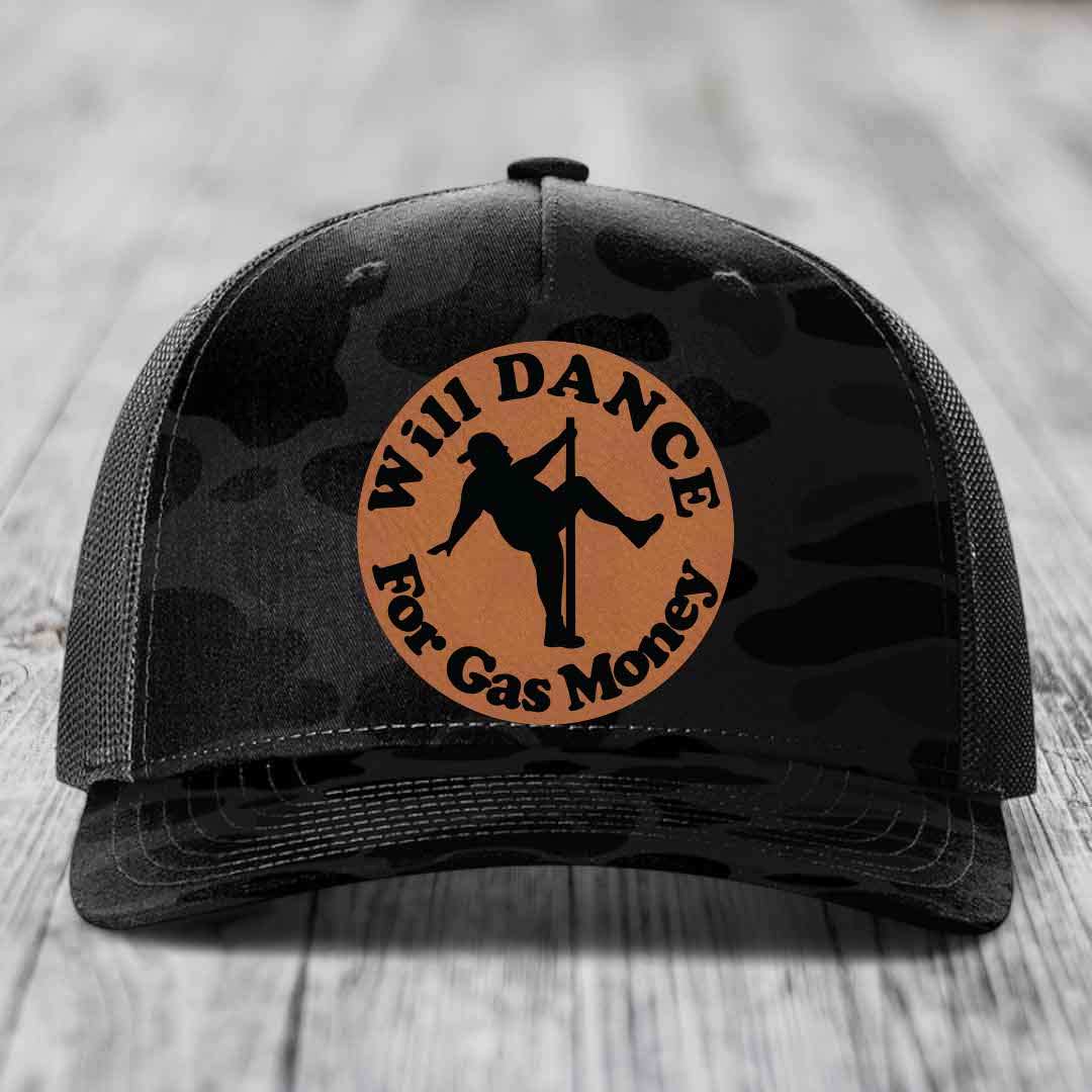 Will Dance For Gas Money - Leather Patch Hat - Rawhide to Black Patch - Richardson 112PFP Snapback Trucker Hat