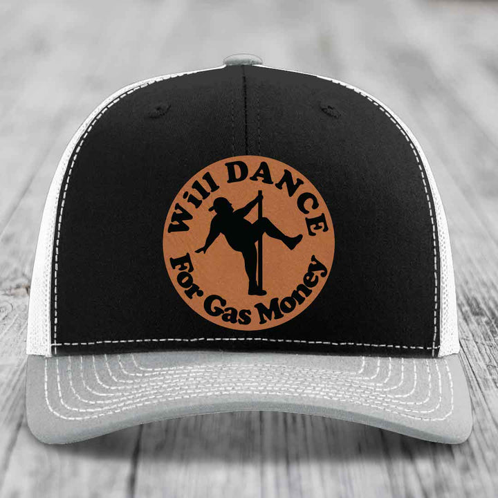 Will Dance For Gas Money - Leather Patch Hat - Rawhide to Black Patch - Richardson 112 Snapback Trucker Hat