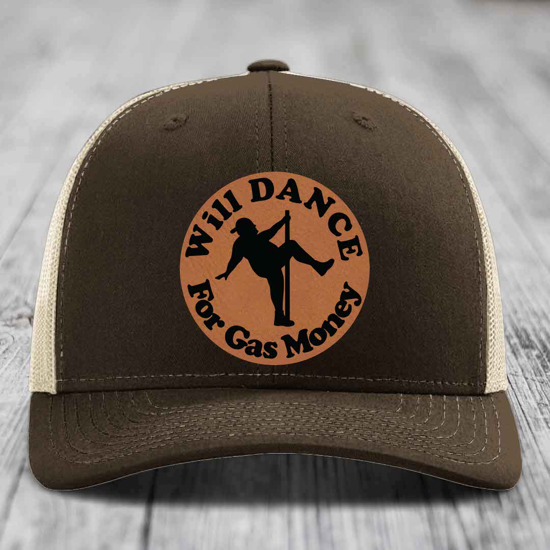 Will Dance For Gas Money - Leather Patch Hat - Rawhide to Black Patch - Richardson 112 Snapback Trucker Hat